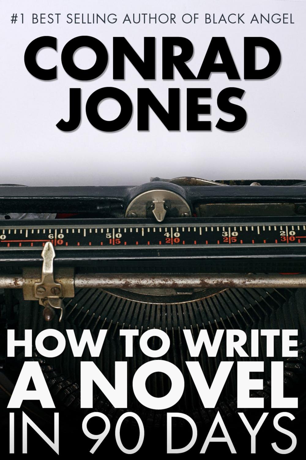 Big bigCover of How to Write a Novel in 90 Days