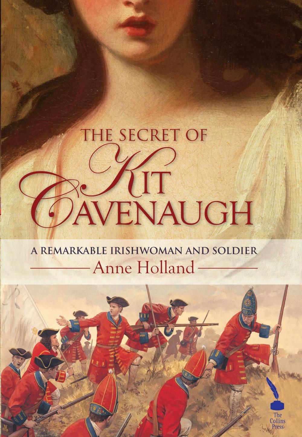 Big bigCover of The Secret of Kit Cavenaugh: A Remarkable Irishwoman and Soldier