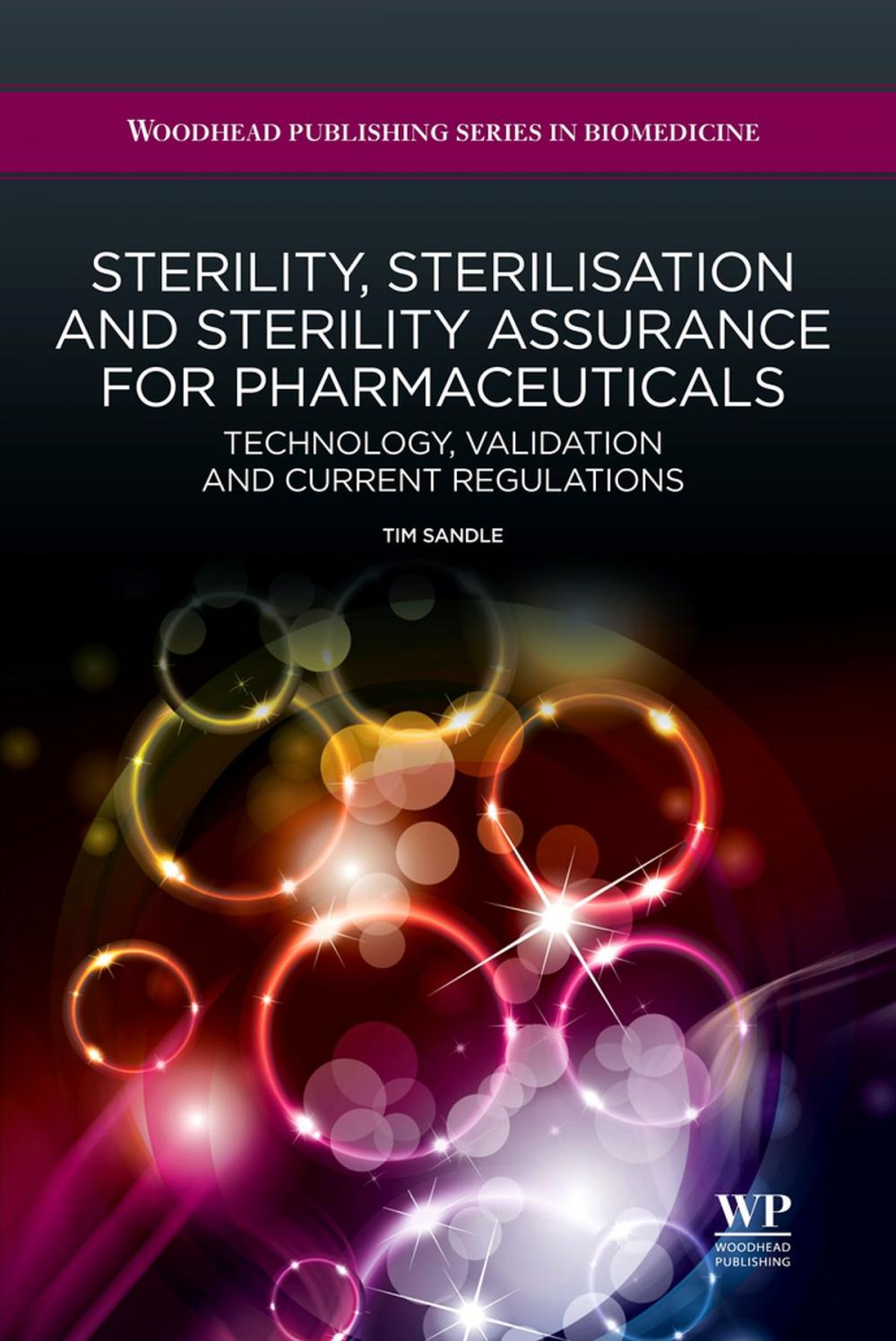 Big bigCover of Sterility, Sterilisation and Sterility Assurance for Pharmaceuticals