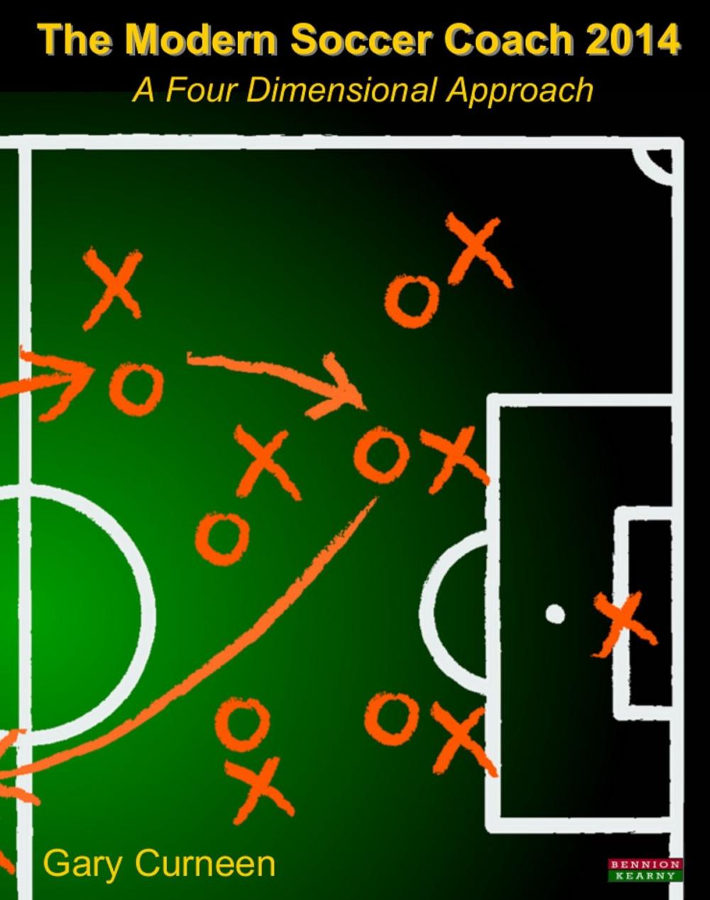 Big bigCover of The Modern Soccer Coach 2014: A Four Dimensional Approach