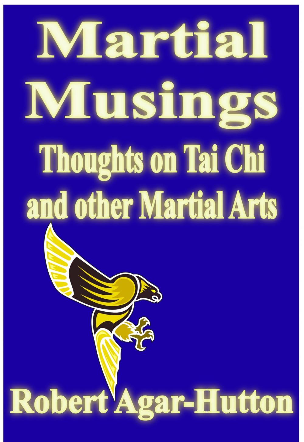 Big bigCover of Martial Musings: Thoughts on Tai Chi and other Martial Arts