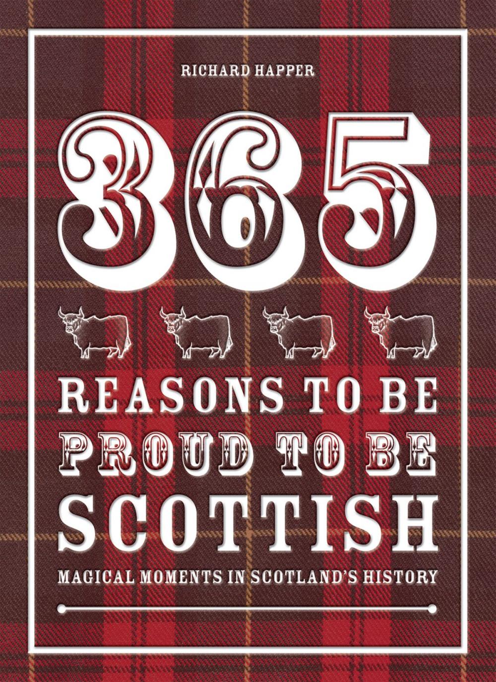 Big bigCover of 365 Reasons to be Proud to be Scottish