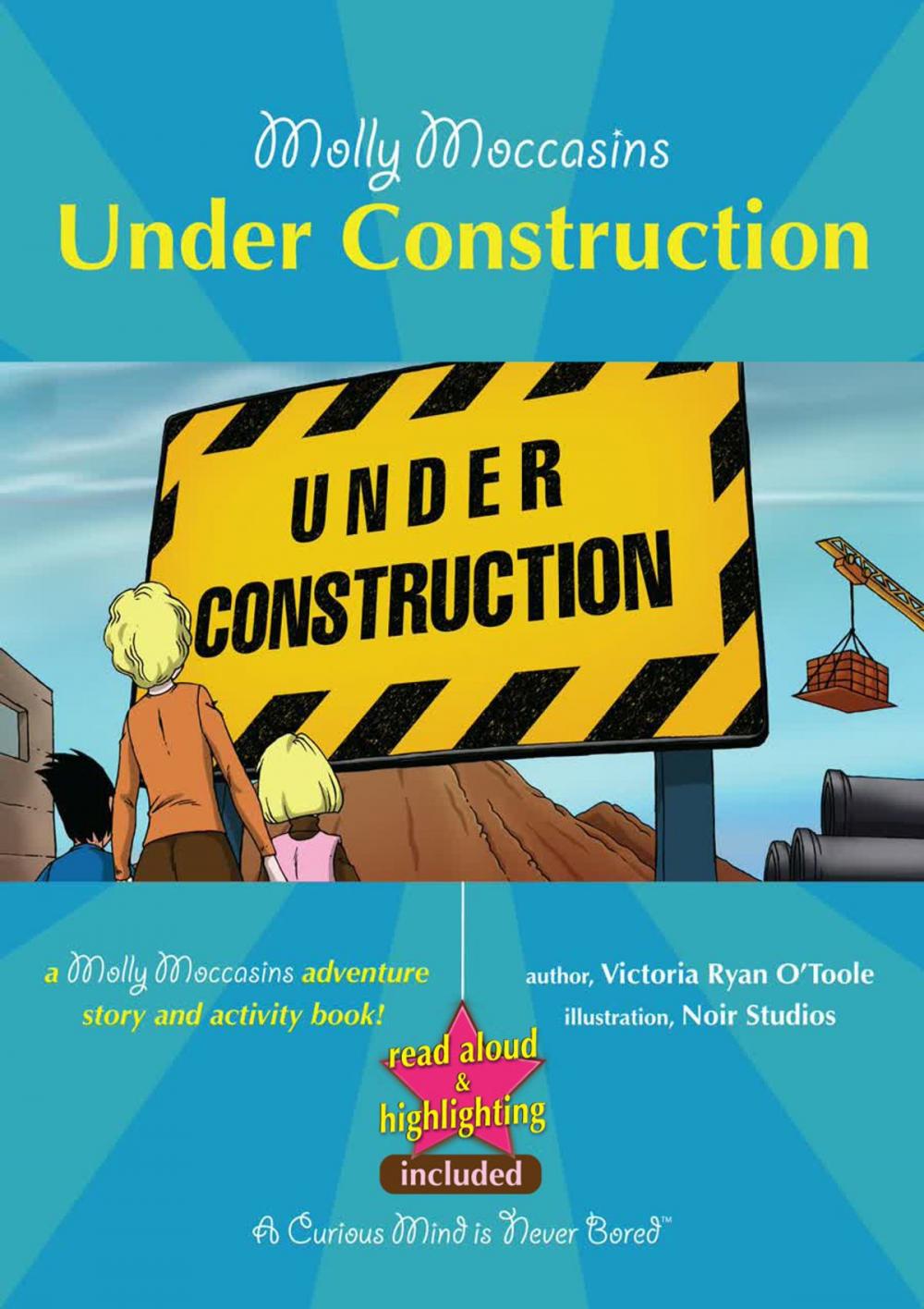 Big bigCover of Molly Moccasins -- Under Construction (Read Aloud Version)