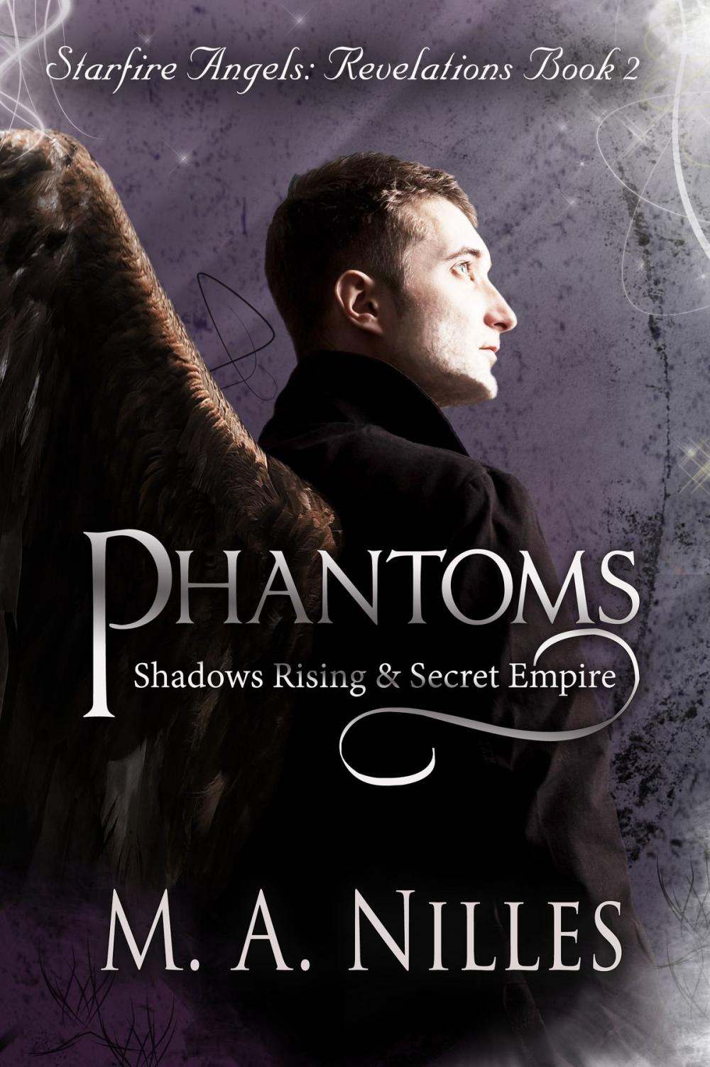 Big bigCover of Phantoms: Shadows Rising and Secret Empire (Starfire Angels: Revelations Book 2)