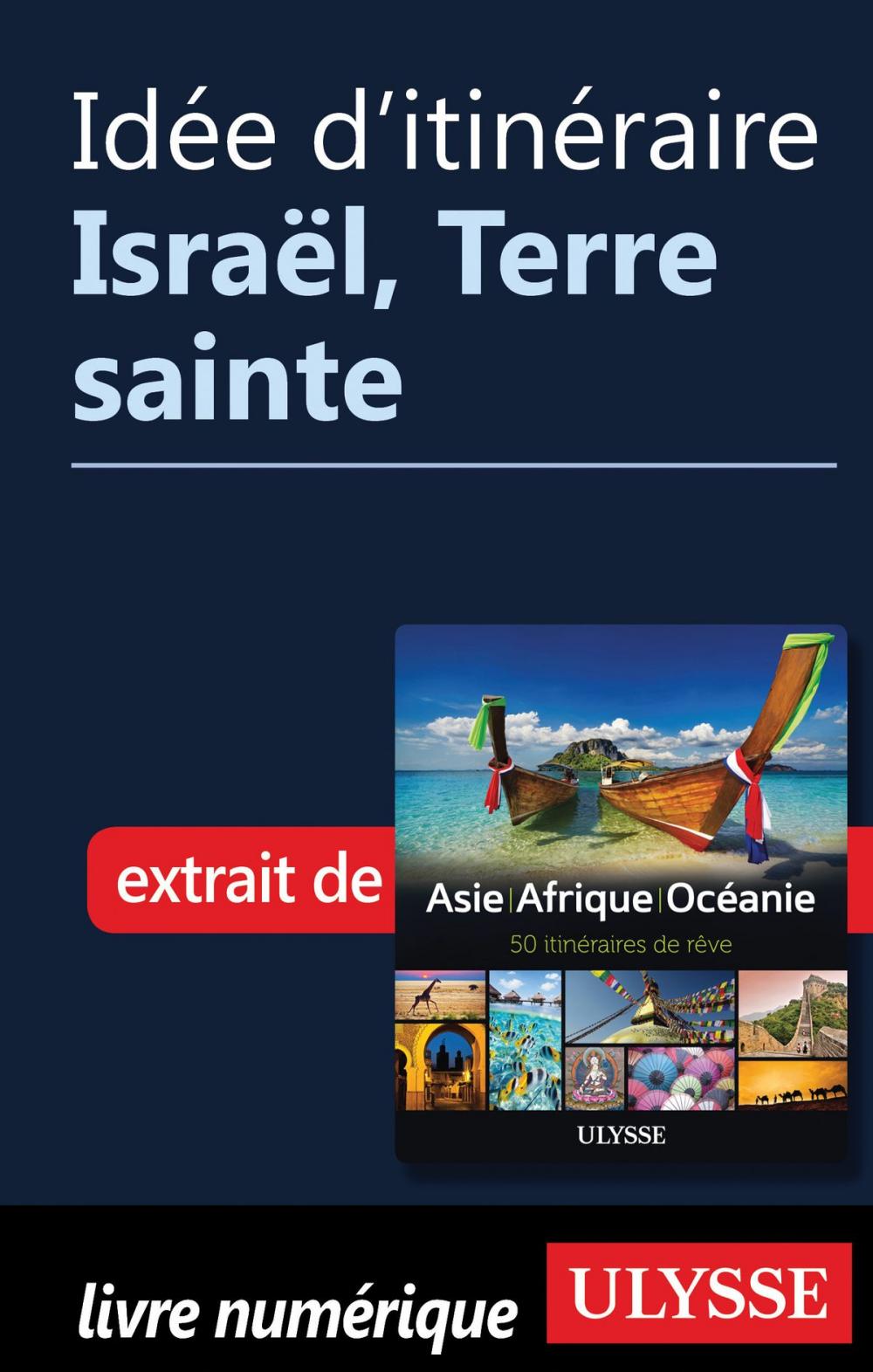 Big bigCover of Idée d'itinéraire - Israël, Terre sainte