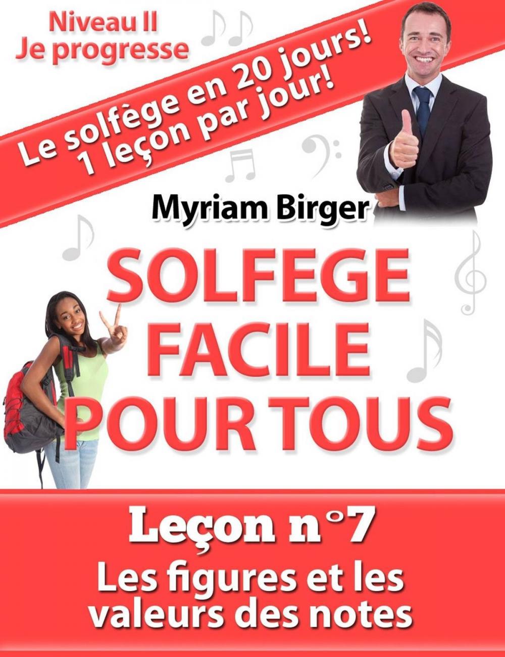 Big bigCover of Solfège Facile Pour Tous ou Comment Apprendre Le Solfège en 20 Jours !: Leçon N°7