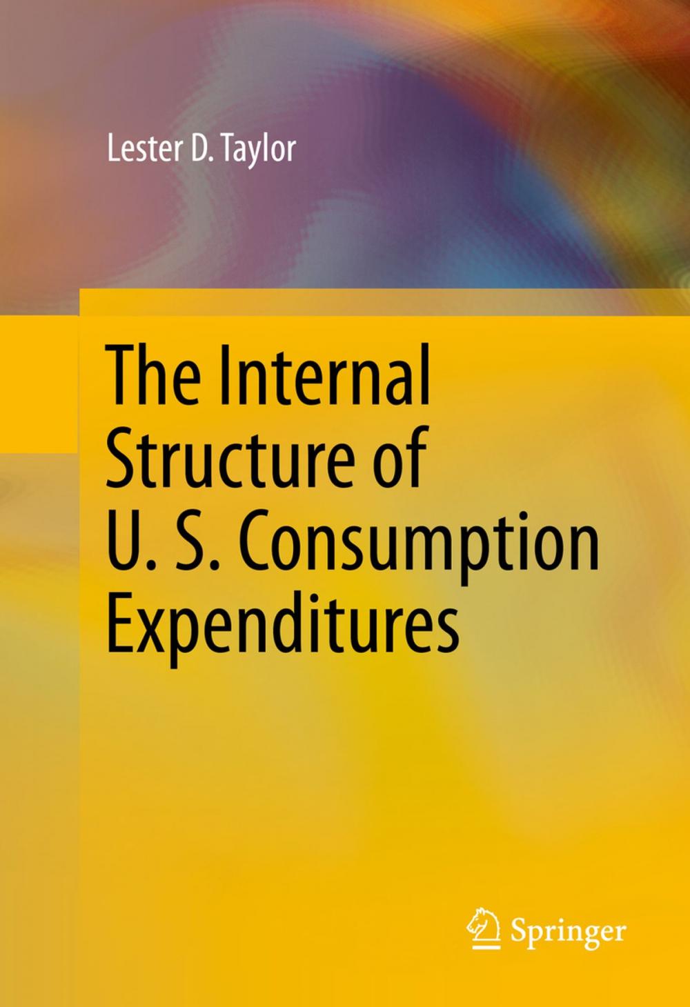 Big bigCover of The Internal Structure of U. S. Consumption Expenditures