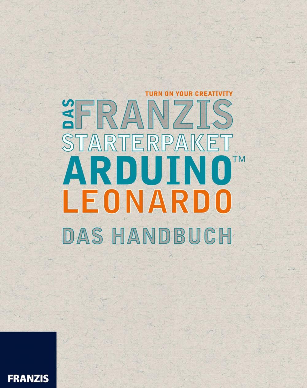 Big bigCover of Das Franzis Starterpaket Arduino Leonardo