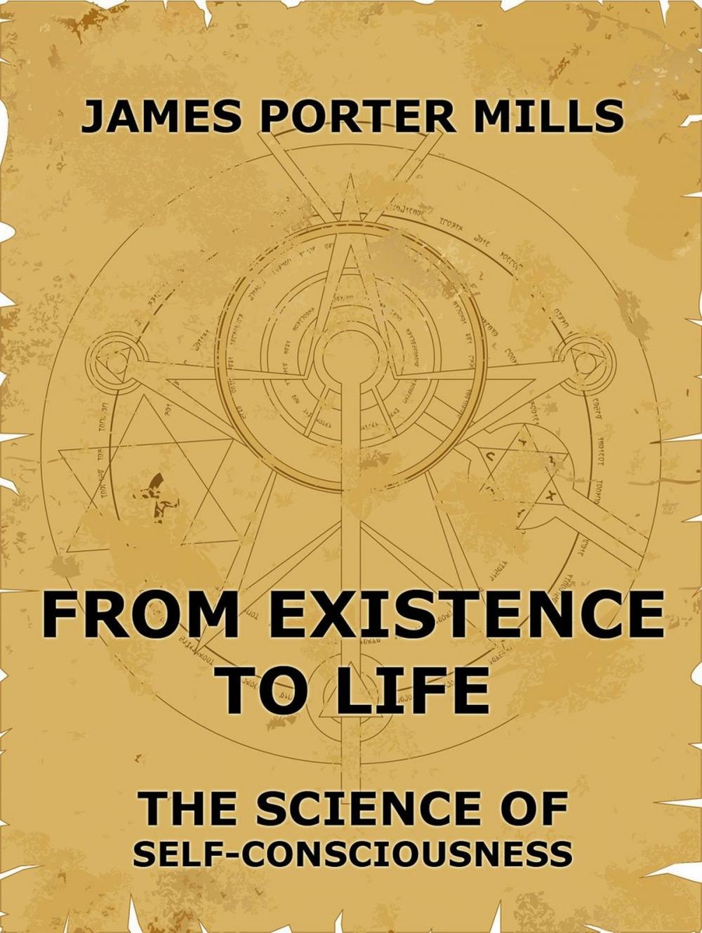Big bigCover of From Existence To Life: The Science Of Self-Consciousness