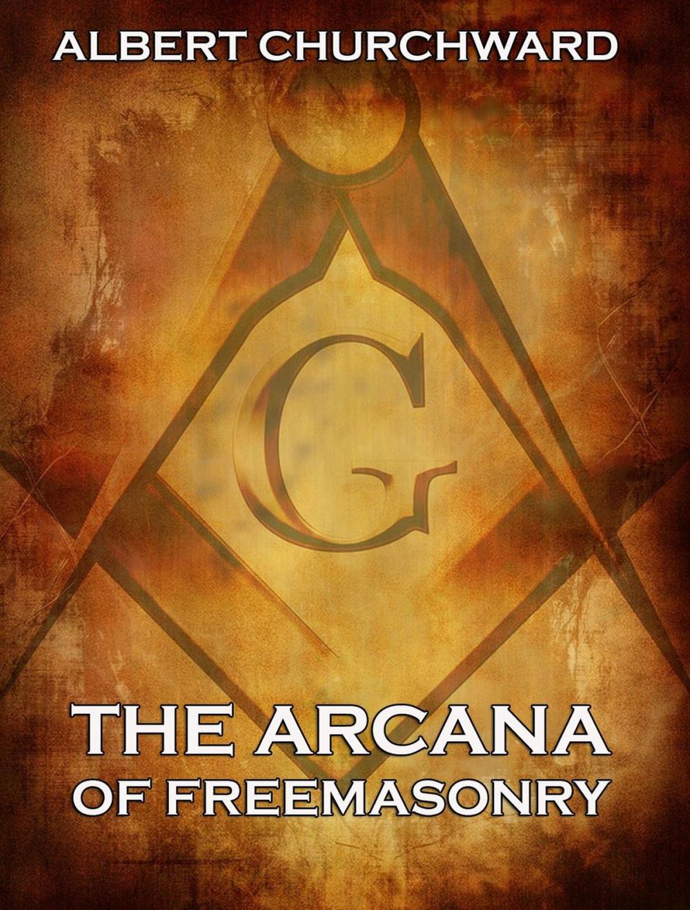 Big bigCover of The Arcana Of Freemasonry