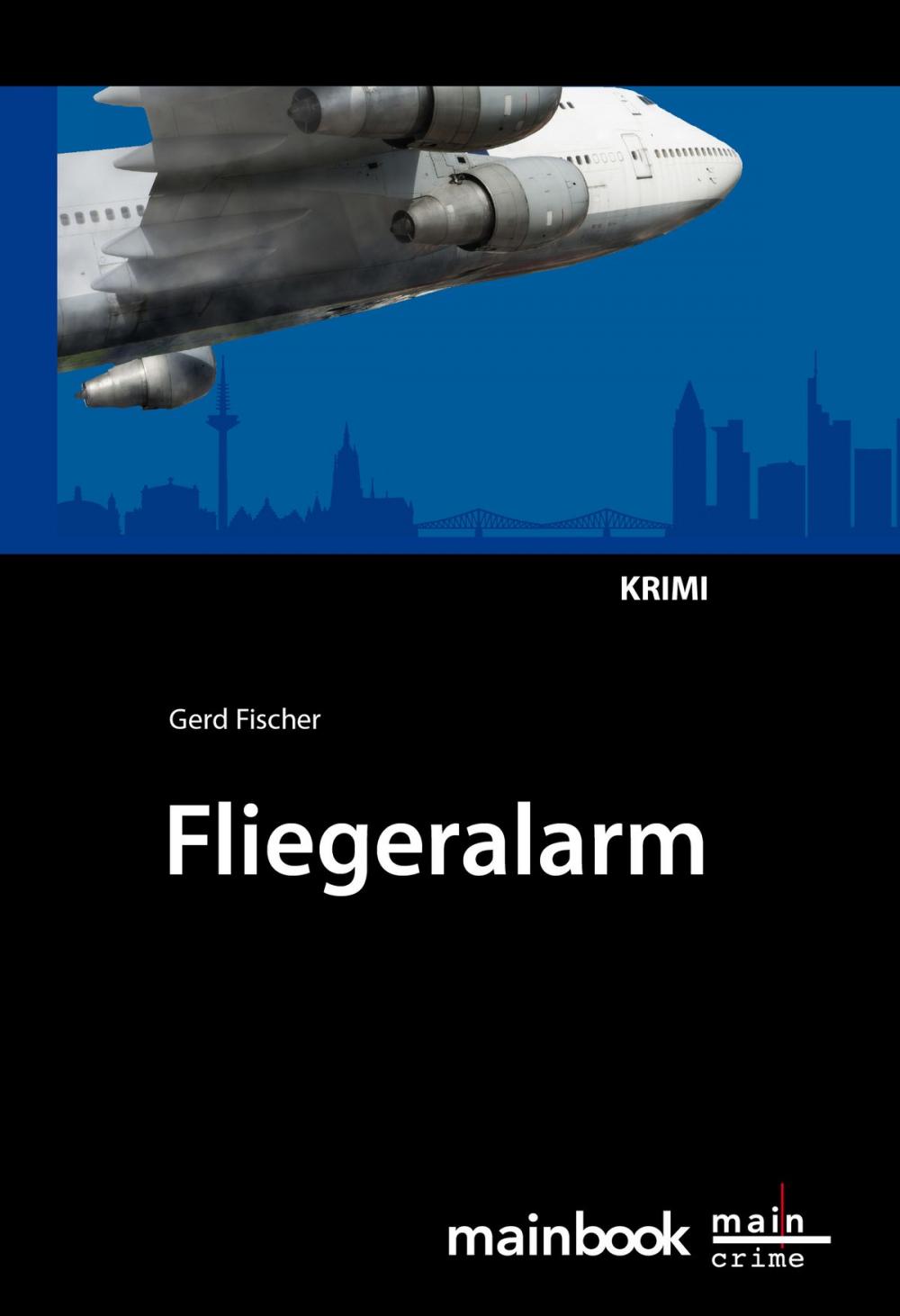 Big bigCover of Fliegeralarm: Frankfurter-Fluglärm-Krimi
