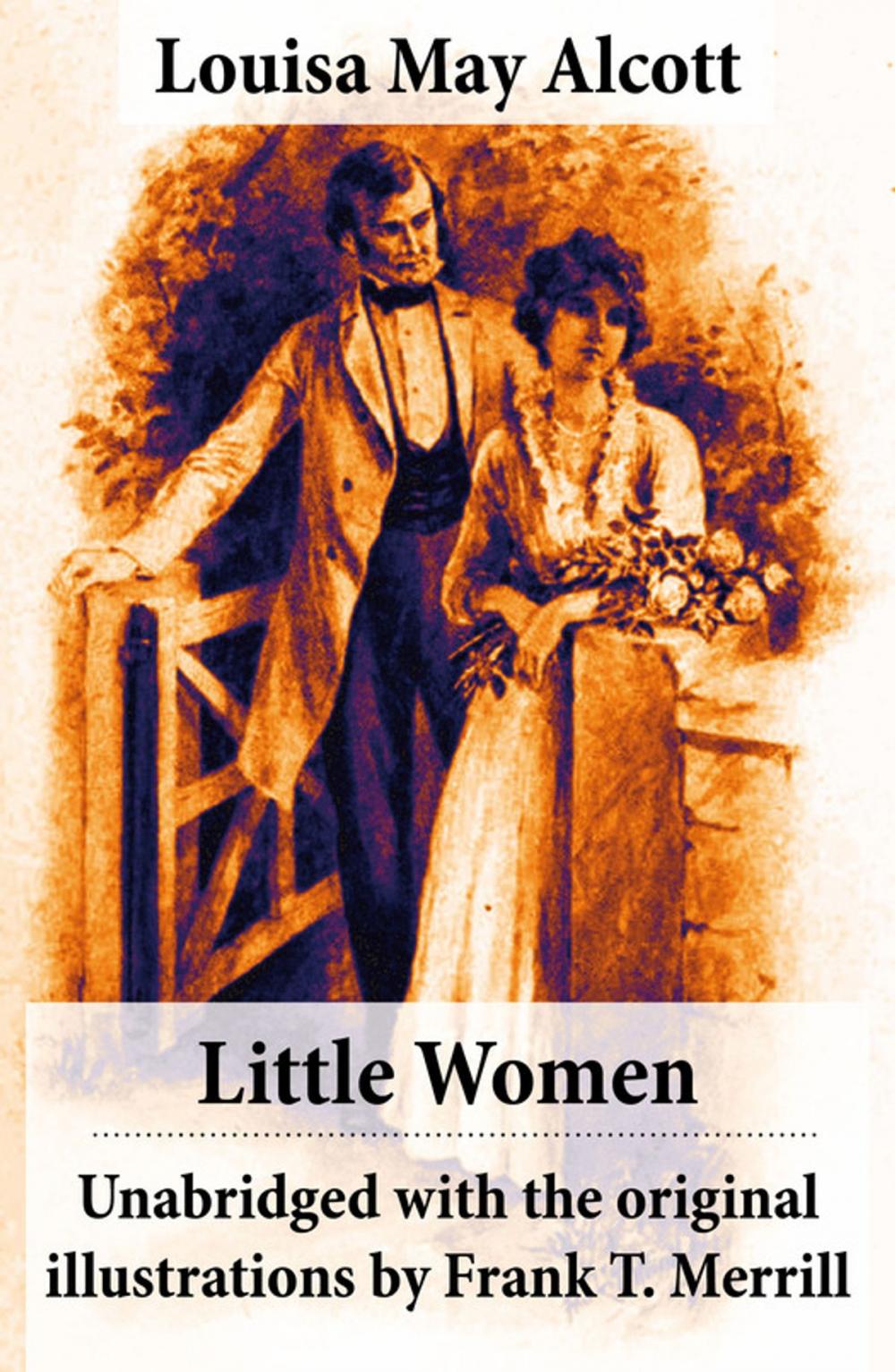 Big bigCover of Little Women - Unabridged with the original illustrations by Frank T. Merrill (200 illustrations)