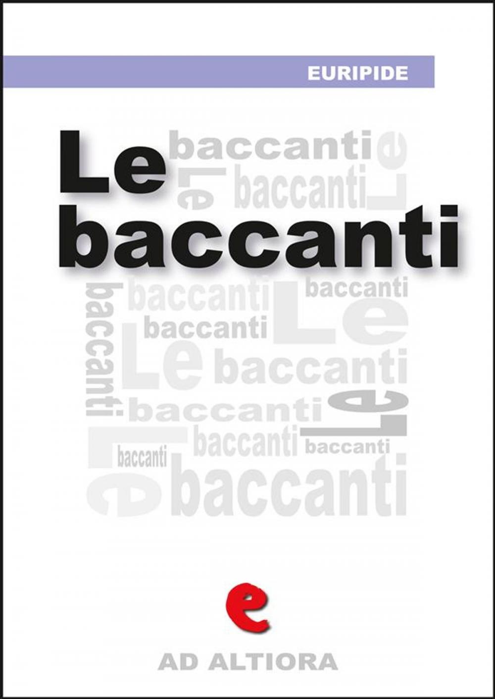 Big bigCover of Le Baccanti