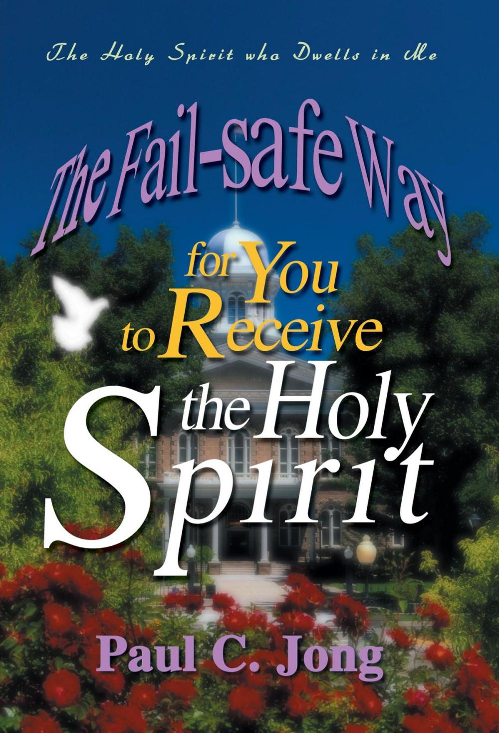 Big bigCover of The Fail-safe Way for You to Receive the Holy Spirit
