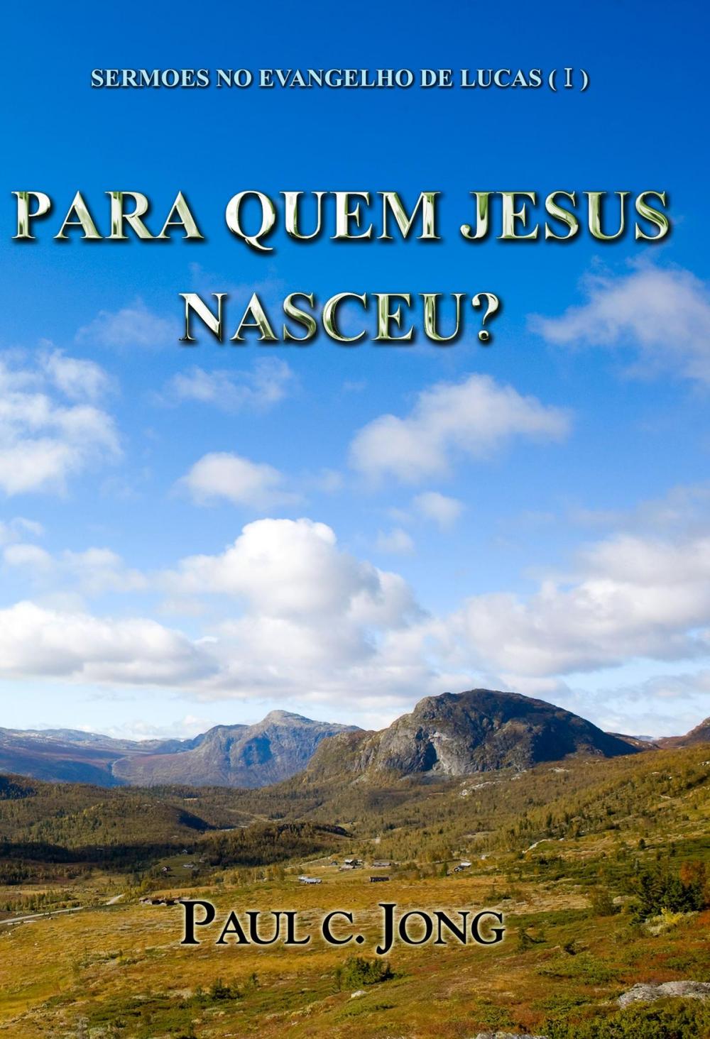 Big bigCover of SERMÕES NO EVANGELHO DE LUCAS (I) - PARA QUEM JESUS NASCEU?