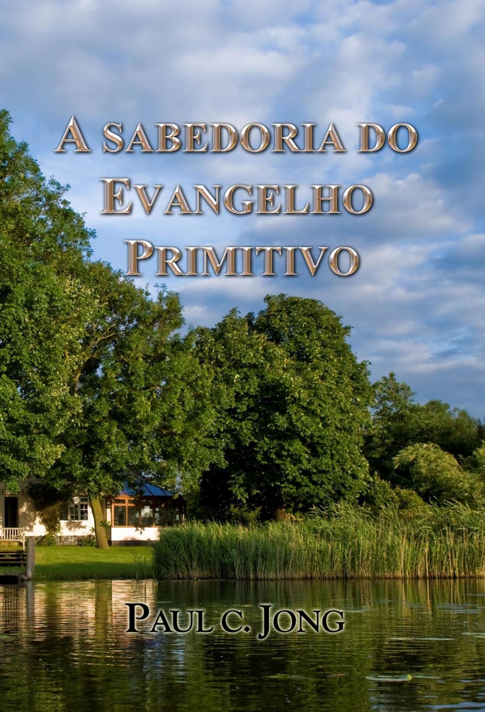 Big bigCover of A SABEDORIA DO EVANGELHO PRIMITIVO