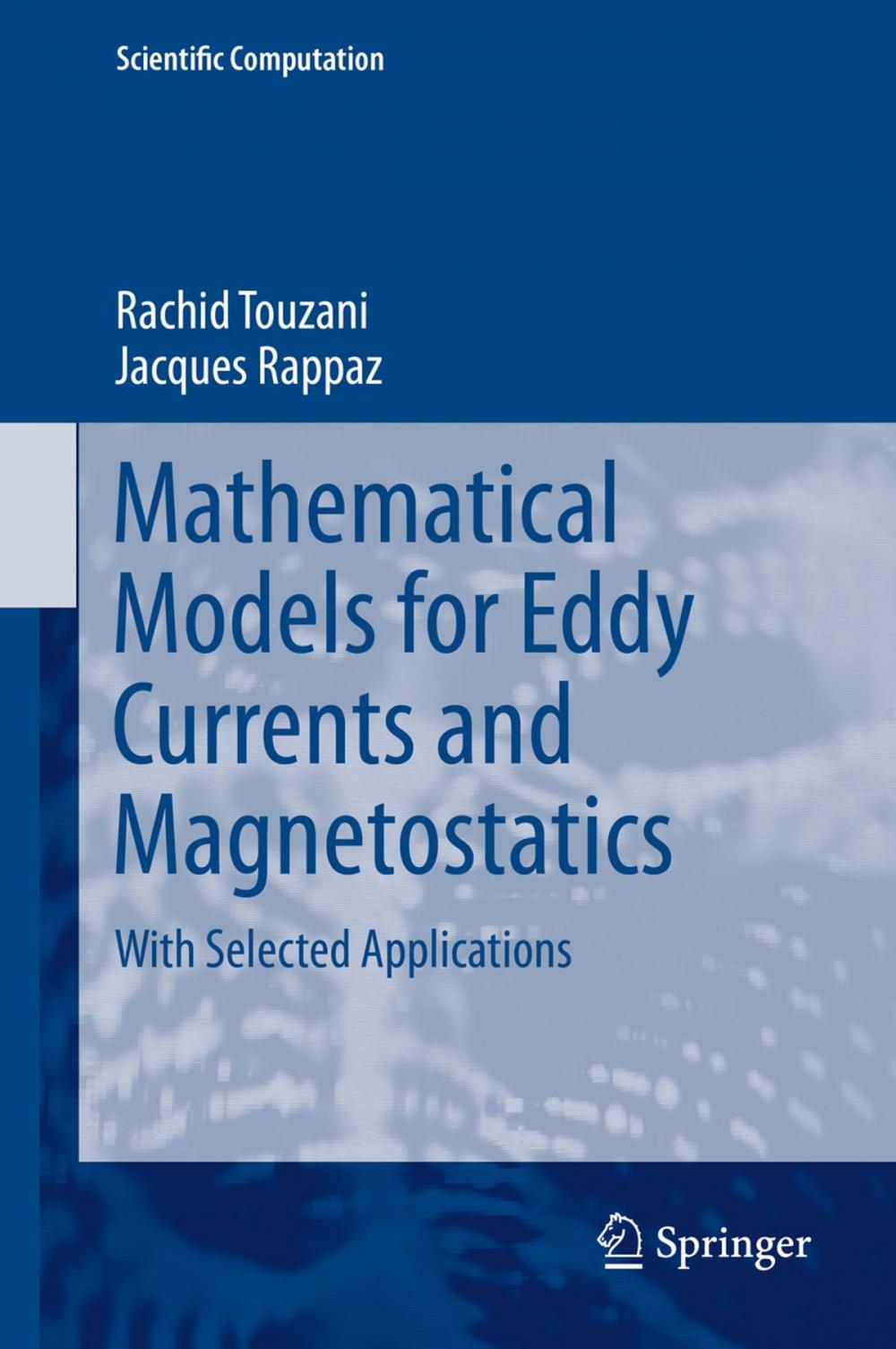 Big bigCover of Mathematical Models for Eddy Currents and Magnetostatics