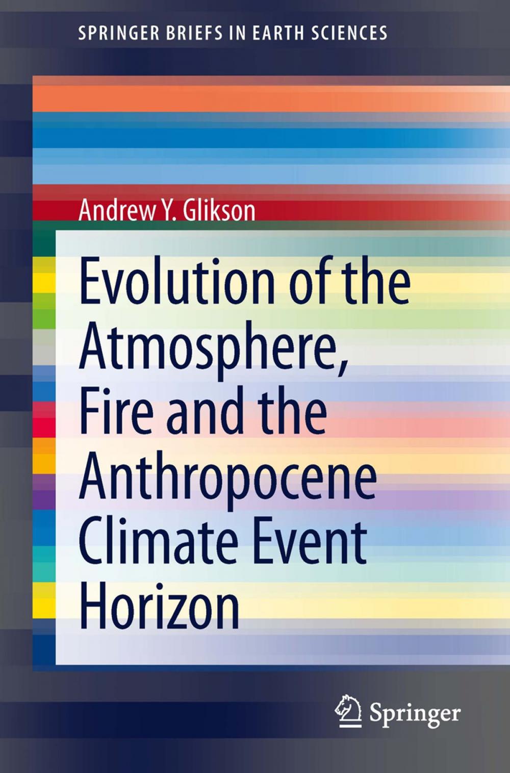 Big bigCover of Evolution of the Atmosphere, Fire and the Anthropocene Climate Event Horizon