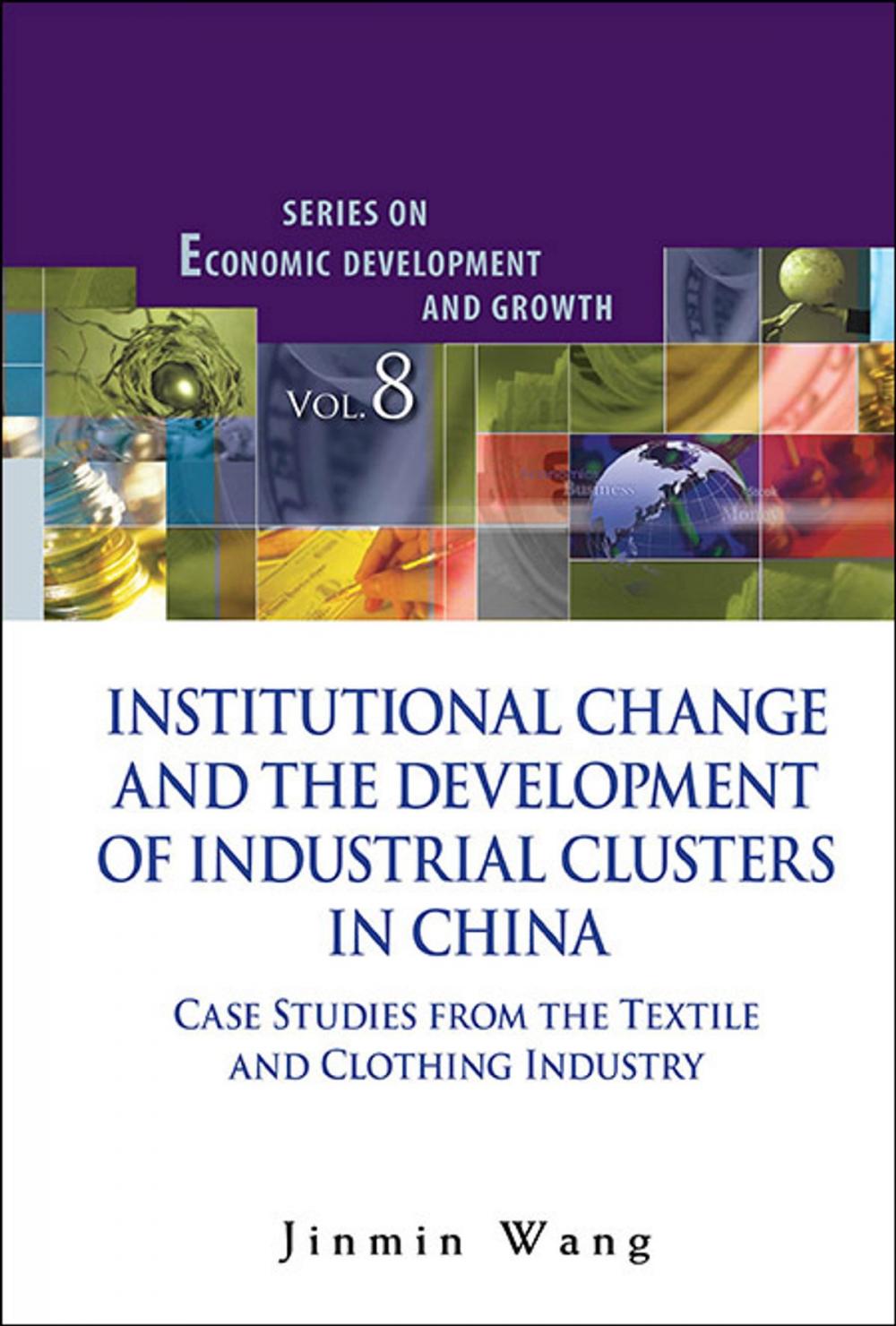 Big bigCover of Institutional Change and the Development of Industrial Clusters in China