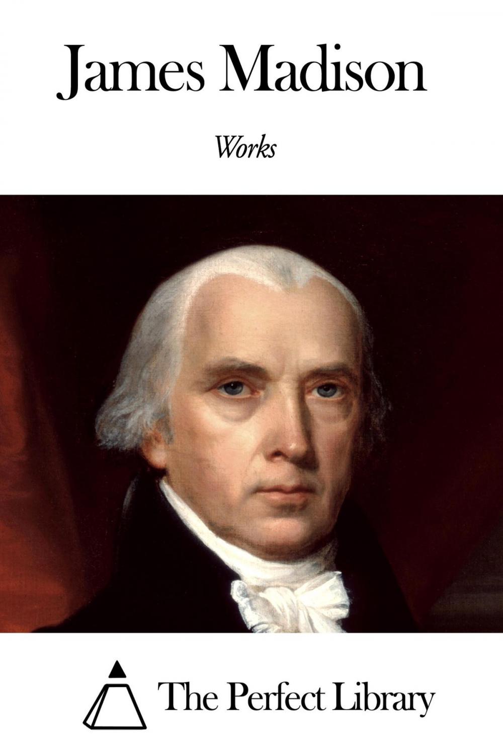 Big bigCover of Works of James Madison