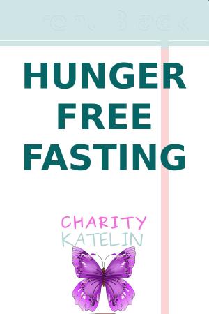 Cover of the book Hunger Free Fasting by Daniel Lawrence