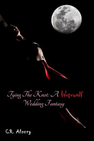 Cover of the book Tying The Knot A Werewolf Wedding Fantasy by Y. Correa
