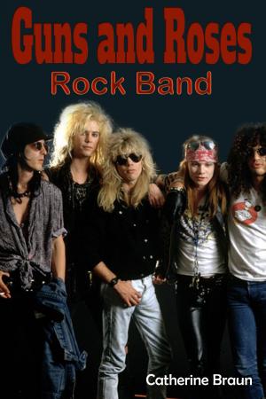 Cover of the book Guns N’ Roses Rock Band by Allan Brandon Hill