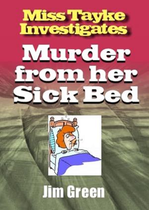 Book cover of Miss Tayke Investigates Murder from Her Sick Bed