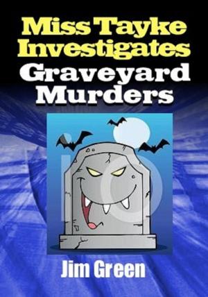 Cover of the book Graveyard Murders by Jim Green