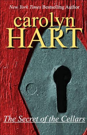 Cover of the book The Secret of the Cellars by Carolyn Hart