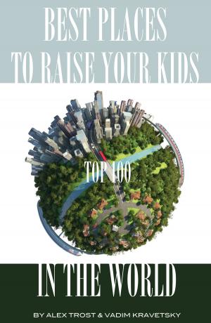 Cover of Best Places to Raise Your Kids in the World: Top 100