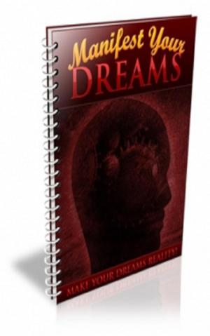 Cover of the book How To Manifest Your Dreams by Mark Leslie