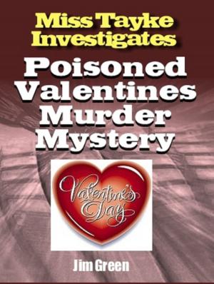Cover of the book Poisoned Valentines Murder Mystery by Jim Green