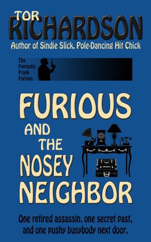 Cover of the book Furious and the Nosey Neighbor by Richard Alan Dickson