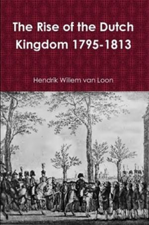Cover of the book The Rise of the Dutch Kingdom 1795-1813 by Plato, Benjamin Jowett (Translator)