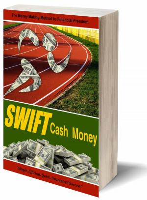 Cover of the book Swift Cash Money by Abagail Pumphrey, Emylee Williams