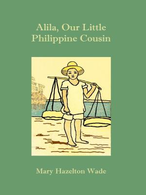 Book cover of Alila, Our Little Philippine Cousin