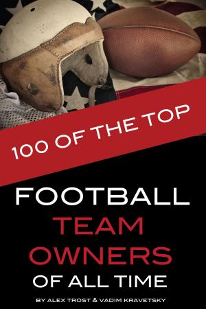 bigCover of the book 100 of the Top Football Team Owners of All Time by 