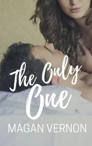 Cover of the book The Only One by Magan Vernon