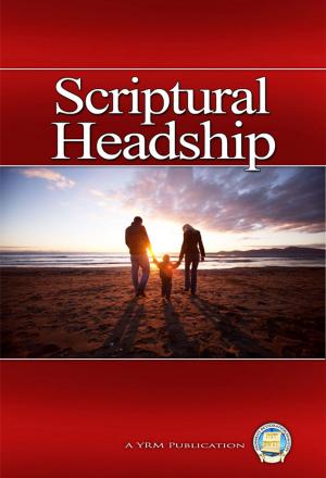 Cover of the book Scriptural Headship by Yahweh's Restoration Ministry