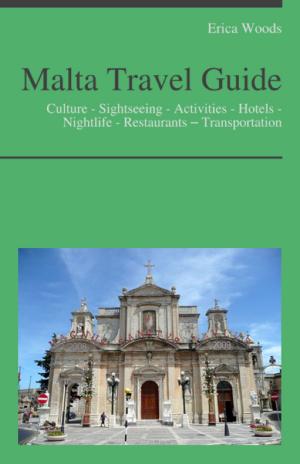 Cover of Malta Travel Guide: Culture - Sightseeing - Activities - Hotels - Nightlife - Restaurants – Transportation