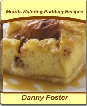 Cover of the book Mouth-Watering Pudding Recipes by Christine Goins