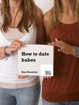Cover of the book How to date babes by Thomas Hall
