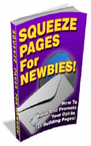 Cover of the book Squeeze Pages For Newbies by 