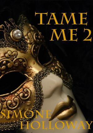 Book cover of Tame Me 2 (The Billionaire's Submissive)