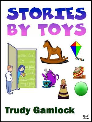 Cover of the book Stories by Toys by Jonathon Welles