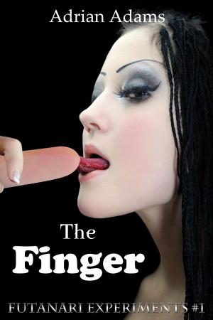 Cover of the book The Finger (Futanari Experiments #1) by Adrian Adams