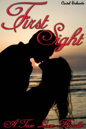 Cover of the book First Sight - A True Love Bundle by Cindel Sabante