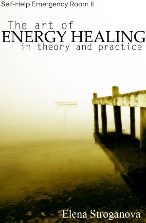 Book cover of The Art of Energy Healing in Theory and Practice