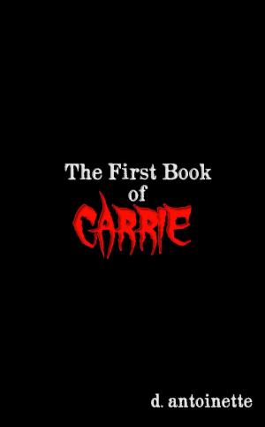 Cover of the book The First Book of Carrie by Keith Deininger